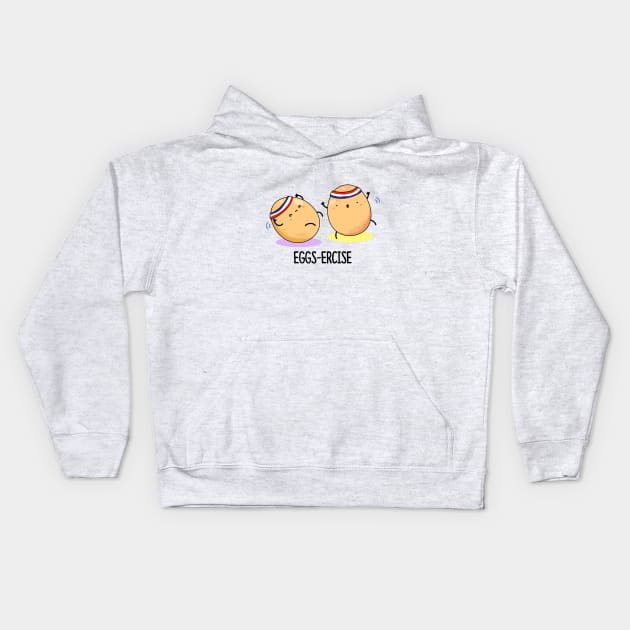 Eggsercise Cute Egg Pun Kids Hoodie by punnybone